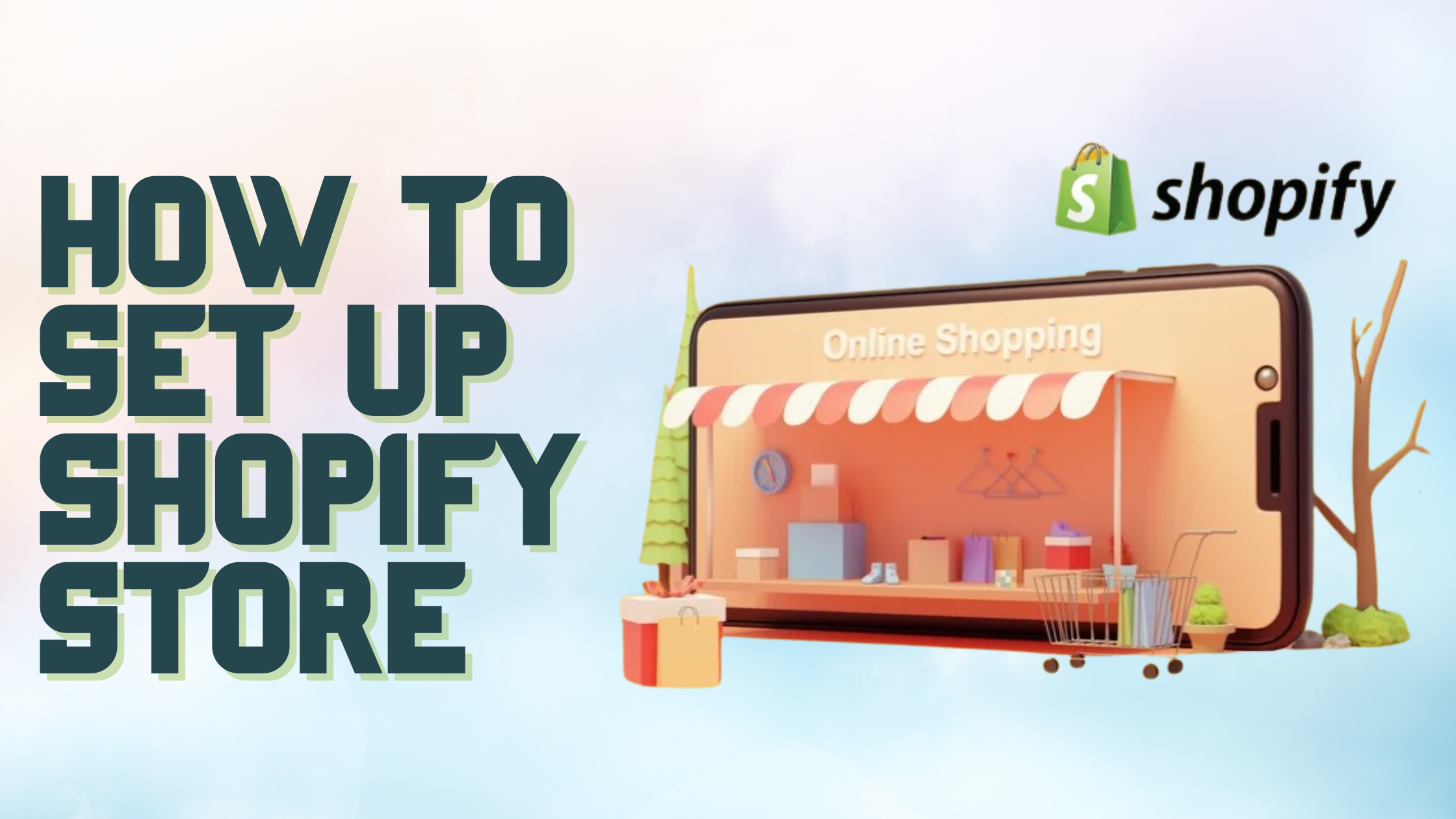 How to Set Up Shopify Store